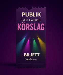 Biljett PUBLIK Gotlands Körslag